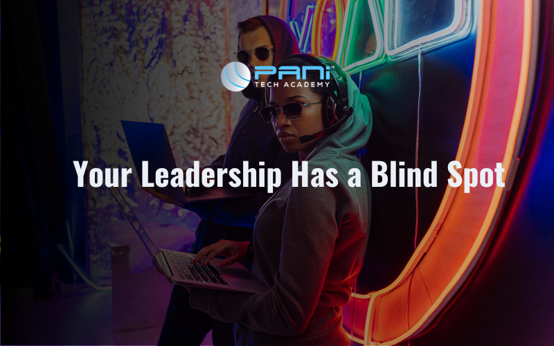 Your Leadership Has a Blind Spot